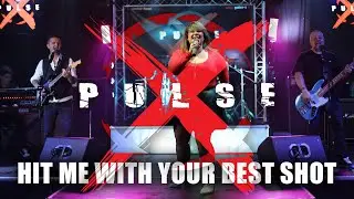 Pat Benatar - Hit Me With Your Best Shot (Cover by Pulse X)