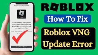 How To Fix Roblox VNG Update Error | Fix Roblox region problem