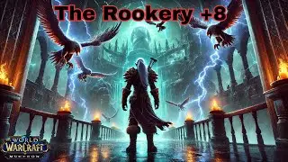 🔸 The Rookery +8 | Balance Druid | Mythic+ Dungeon | WoW TWW Season 2