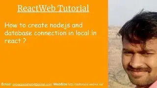 How to create nodejs and database connection in local in react ?