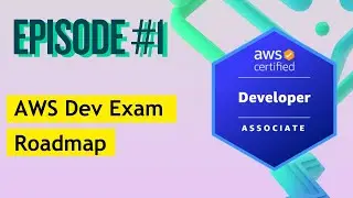 AWS Developer Associate series introduction and study strategy
