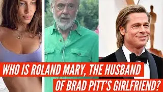Who is Roland Mary, the husband of Brad Pitt's girlfriend?