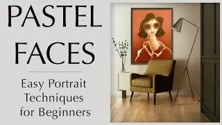 Pastel faces - Easy Portrait Techniques for Beginners