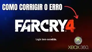 FAR CRY 4 XBOX 360  - COMO CORRIGIR O ERRO - LOGIN BEM SUCEDIDO