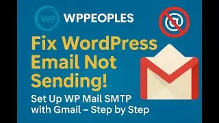 How to Fix WordPress Not Sending Email Issue | Set Up WP Mail SMTP with Gmail