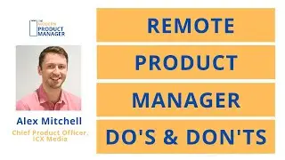 Remote Product Manager (Detailed Do's and Don'ts)