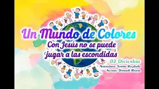 "Con Jesús no se puede jugar a las escondidas" Adoración Infantil para Sábado 02 Diciembre 2023