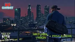 BEST GRAPHICS MOD COMBINATION FOR GTA5 IN 2021|NATURAL VISION+PRSA 0.2 ENB|NO FPS LOSS!!