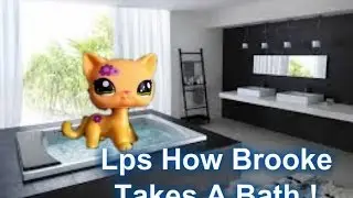 Lps How Brooke Takes A Bath !