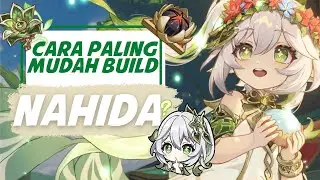 CARA PALING MUDAH BUILD NAHIDA! GENSHIN IMAPCT MALAYSIA NAHIDA GUIDE