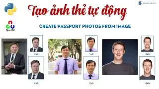 Python - Tạo ảnh thẻ 3x4 và 4x6 tự động từ hình ảnh - Make passport photos