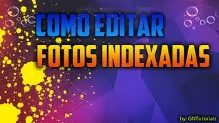 Como Editar Fotos Indexadas - Photoshop Tutorial