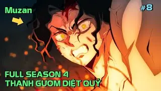 Full SS4 “Thanh Gươm Diệt Quỷ” Đại Trụ Đặc Huấn vs Pháo Đài Vô Cực | Tóm Tắt Anime | Review Anime