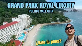 🏖️GRAND PARK ROYAL LUXURY PUERTO VALLARTA 🔴 GUIA COMPLETA.