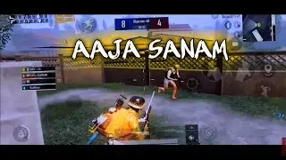 Aaja Sanam - PUBG MONTAGE |❤️