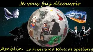 Amblin - La Fabrique à Rêves de Spielberg