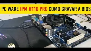 Pc Ware ipm H110 Pro como gravar o bios