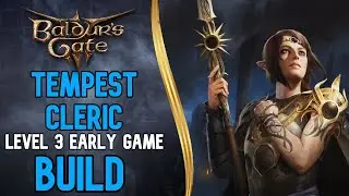 Baldur's Gate 3 Cleric Build Guide - Early Game Tempest Cleric Build