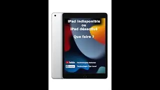 Message d'erreur "iPad indisponible⛔️" ou "iPad désactivé📵"