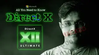 What is DirectX ? Better Gaming Performance ? All You Need To Know