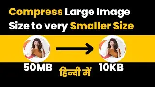 How to Compress Large Image Files to Small Size | Ultra Highly Compressed Files