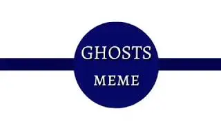 Ghosts meme-gift