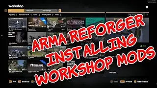 ARMA Reforger How To Use The Workshop and Install Mods