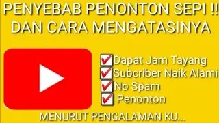 PENYEBAB DAN SOLUSI CHANNEL YOUTUBE SEPI PENONTON