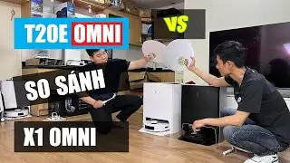 So sánh Ecovacs Deebot T20E Omni và X1 Omni: nên mua con nào?
