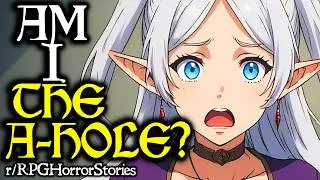 AITA For Taking My Character to Different Game? (+More!) | r/rpghorrorstories
