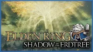 Live | Elden Ring | Shadow of the Erdtree | Okay We Beat the Scary Magic Knight - What Next?