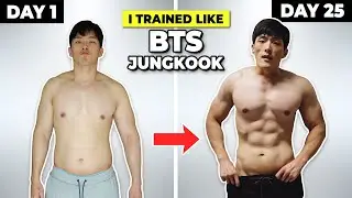 I Trained Like a K-Pop Star for 25 Days | BTS Jungkook's Workout Program