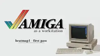 Amiga as a Workstation Part 5: Heatmap, pass 1