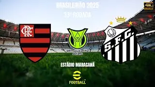 FLAMENGO vs SANTOS ◈ BRAZILIAN CHAMPIONSHIP 2025 ◈ ROUND 33 ◈ Gameplay 4K 60 FPS eFootball PES 2021