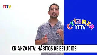 Crianza NTV: Hábitos de estudios