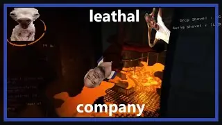 LETHAL COMPANY where monsters eat us over scrap metal