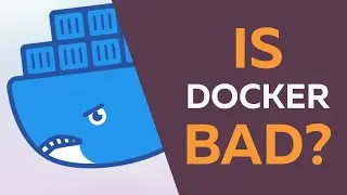Is Docker bad?