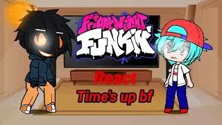 FNF react to Time's up bf[rayxve50]