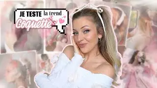 JE TESTE LA TENDANCE Coquette 🎀​