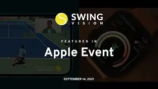 SwingVision Tennis App - Apple September 2021 Keynote Feature