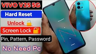 VIVO V25 5G Hard Reset Without Pc | How To Remove Screen Lock In VIVO V25 | Remove Pin, Pattern