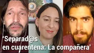 'Separad@s en cuarentena #10: La compañera' Cortometraje