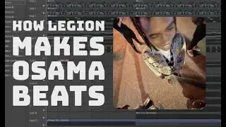 How LEGION Makes Beats for OSAMASON │ FL Studio Tutorial