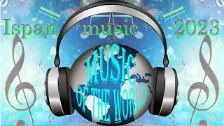 Ispan music 2019 | Spain music 2020 | Musik Spanyol 2021 |