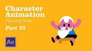 Character Animation in AfterEffects - Tips&Tricks Chapter 6