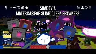 (EASY GUIDE) HOW TO GET MATERIALS FOR SLIME QUEEN SPAWNERS EASILY | Shadovia