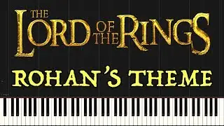 The Lord of the Rings - Rohan's Theme (Piano Tutorial Synthesia)