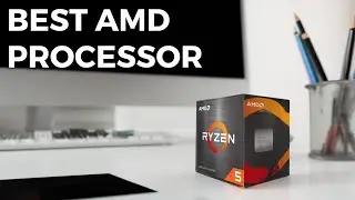 Best Amd Processor in 2023 - Top 4 Review