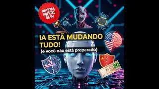 IA ESTÁ MUDANDO TUDO! (E VOCÊ NÃO ESTÁ PREPARADO) | Notícias Chocantes da Semana na IA!