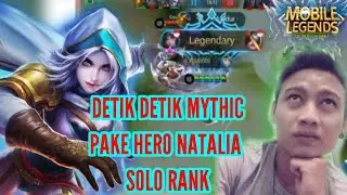 PUSH RANK DETIK DETIK MYTICK PAKE NATALIA | MOBILE LEGENDS